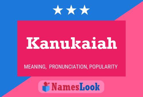 Kanukaiah Name Poster