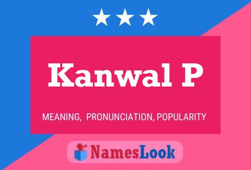 Kanwal P Name Poster