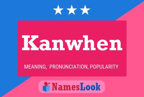 Kanwhen Name Poster