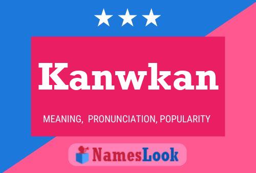 Kanwkan Name Poster