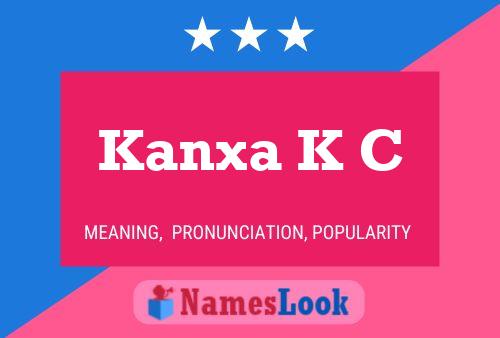 Kanxa K C Name Poster