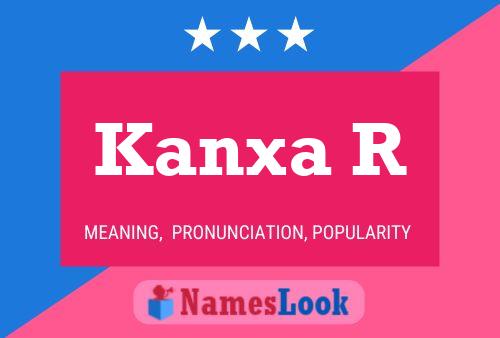 Kanxa R Name Poster