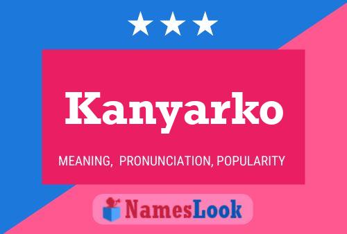 Kanyarko Name Poster