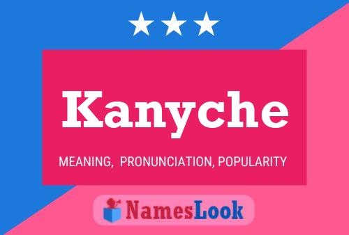 Kanyche Name Poster