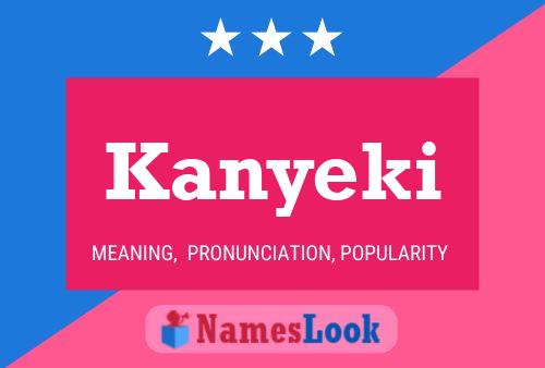 Kanyeki Name Poster