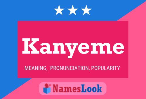 Kanyeme Name Poster