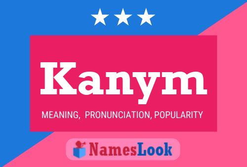 Kanym Name Poster