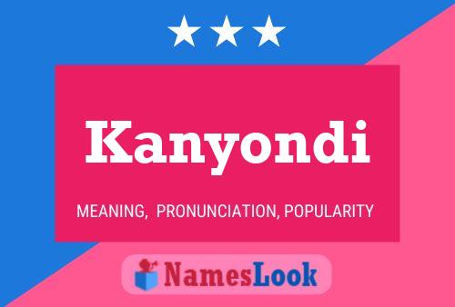 Kanyondi Name Poster