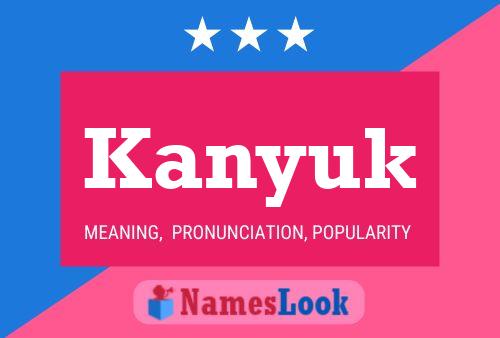 Kanyuk Name Poster