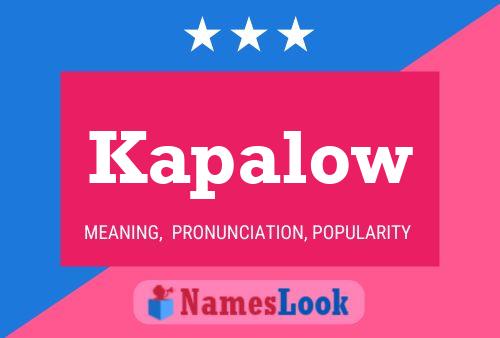 Kapalow Name Poster