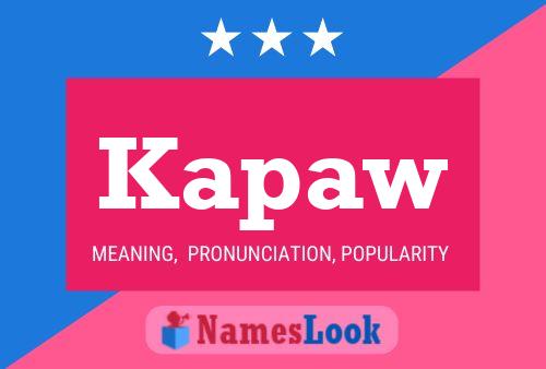 Kapaw Name Poster