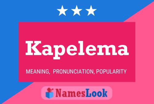 Kapelema Name Poster