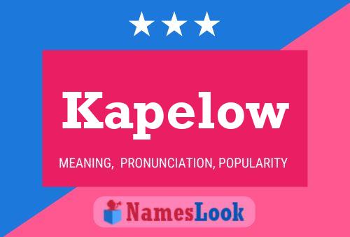 Kapelow Name Poster