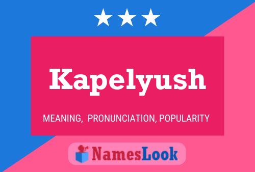 Kapelyush Name Poster