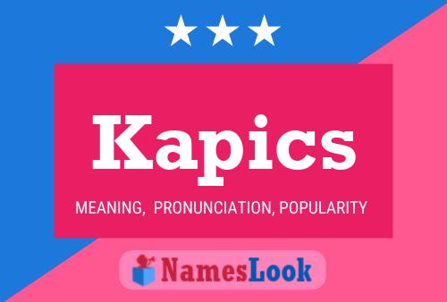 Kapics Name Poster