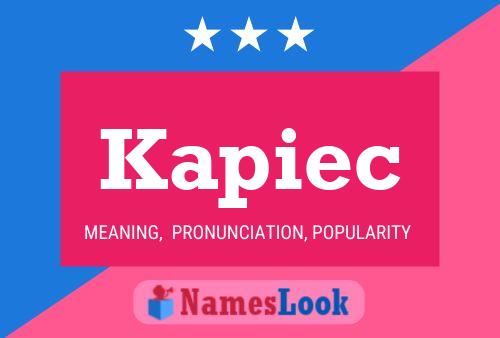 Kapiec Name Poster