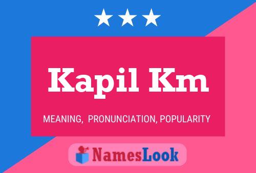 Kapil Km Name Poster