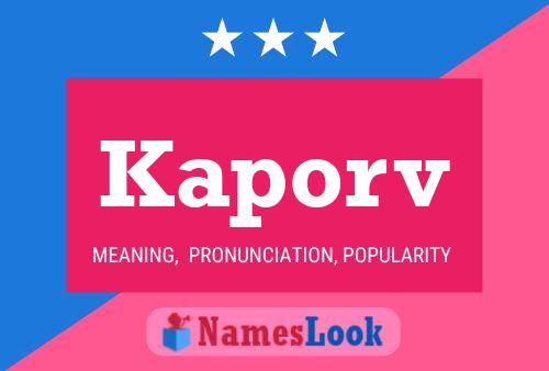 Kaporv Name Poster