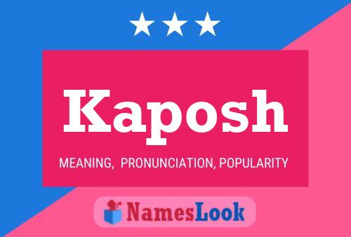 Kaposh Name Poster