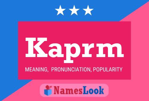 Kaprm Name Poster