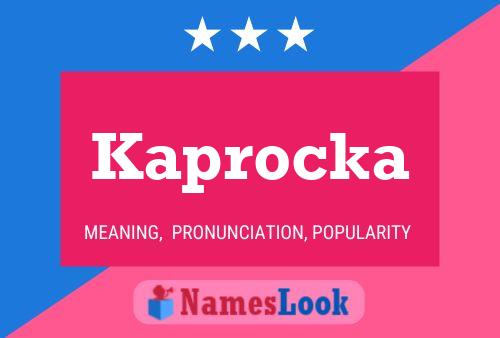 Kaprocka Name Poster