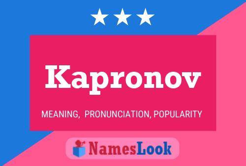 Kapronov Name Poster