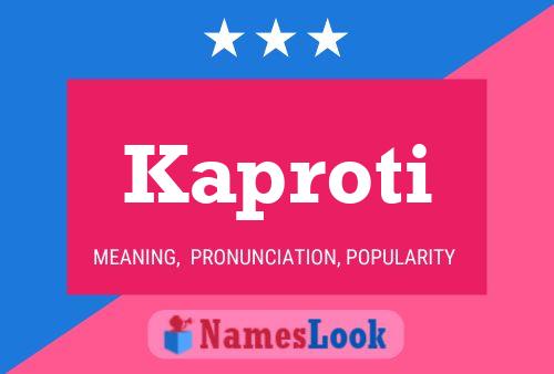 Kaproti Name Poster