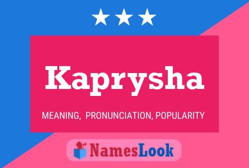 Kaprysha Name Poster