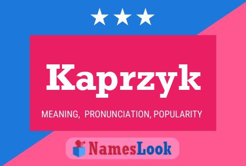 Kaprzyk Name Poster