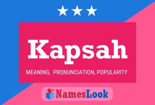 Kapsah Name Poster