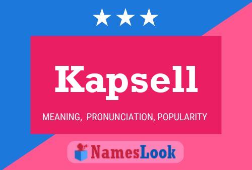 Kapsell Name Poster