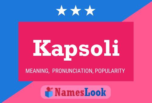 Kapsoli Name Poster