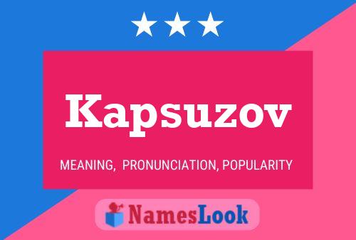 Kapsuzov Name Poster