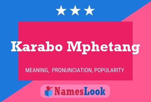 Karabo Mphetang Name Poster