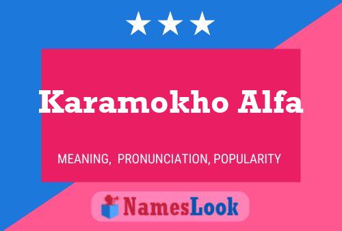 Karamokho Alfa Name Poster