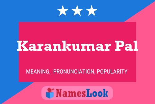 Karankumar Pal Name Poster