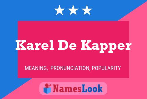 Karel De Kapper Name Poster