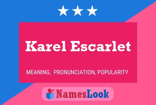 Karel Escarlet Name Poster