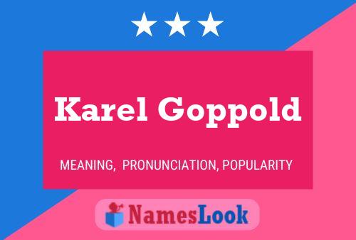 Karel Goppold Name Poster