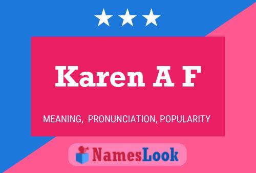 Karen A F Name Poster