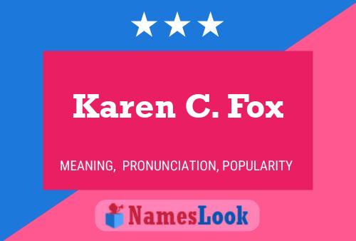 Karen C. Fox Name Poster