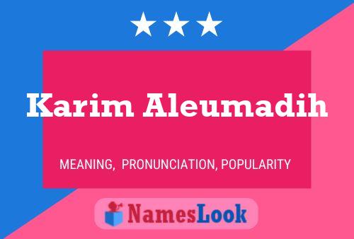 Karim Aleumadih Name Poster