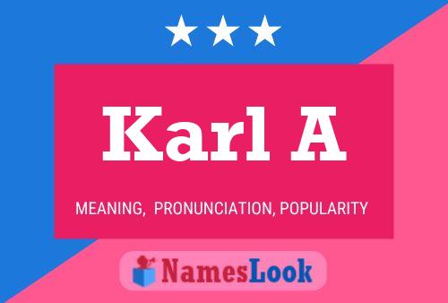 Karl A Name Poster