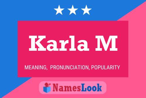 Karla M Name Poster