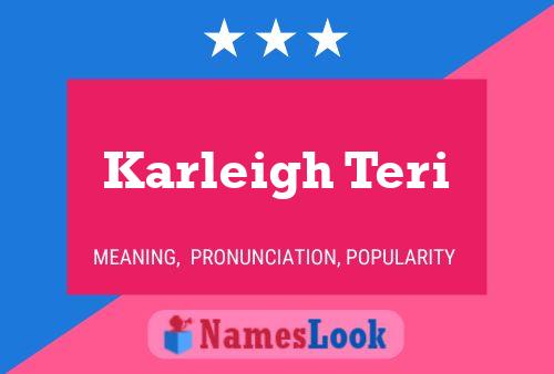 Karleigh Teri Name Poster