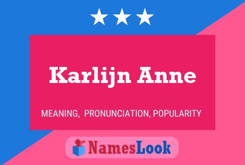 Karlijn Anne Name Poster