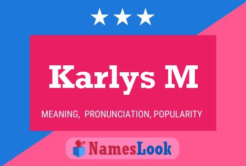 Karlys M Name Poster