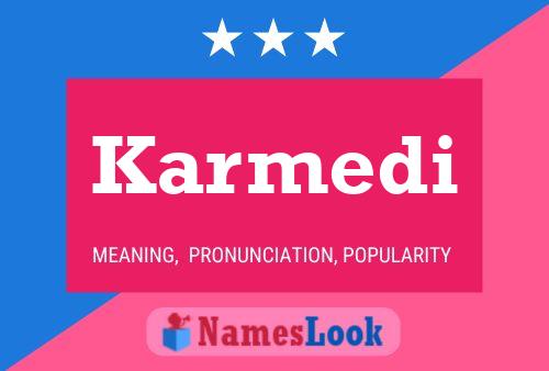 Karmedi Name Poster