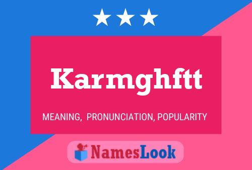 Karmghftt Name Poster