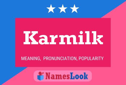 Karmilk Name Poster